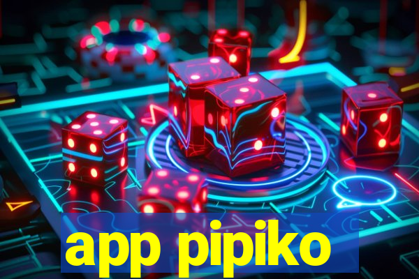 app pipiko